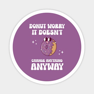 Donut Worry Magnet